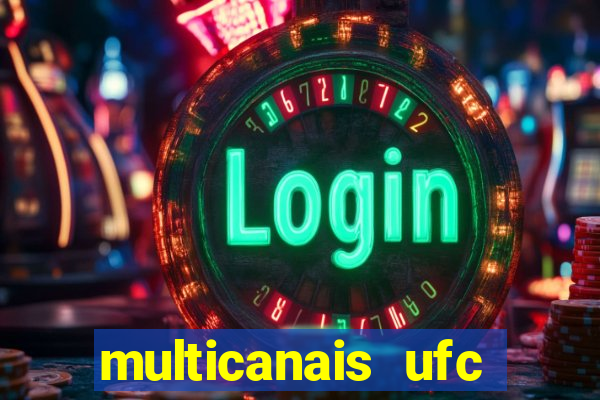 multicanais ufc fight pass